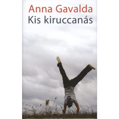 Anna Gavalda: Kis kiruccanás
