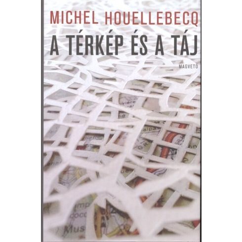 Michel Houellebecq: A térkép és a táj