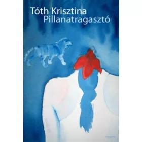   Tóth Krisztina: Pillanatragasztó (Névre szólóan dedikálható)