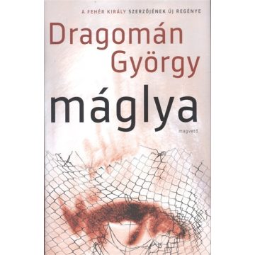 Dragomán György: Máglya