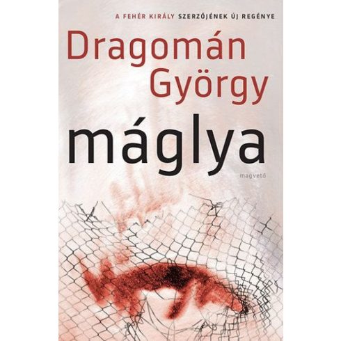 Dragomán György: Máglya