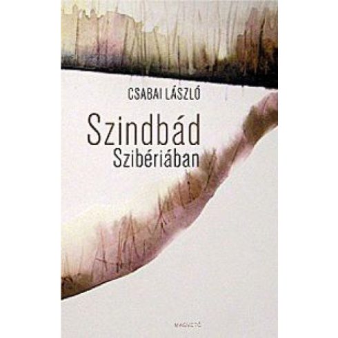 Csabai László: Szindbád Szibériában