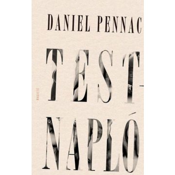 Daniel Pennac: Testnapló