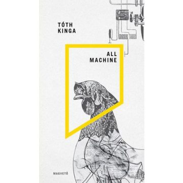 Tóth Kinga: All machine