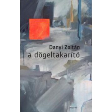   Danyi Zoltán: A dögeltakarító - Mikor van vége a háborúnak?