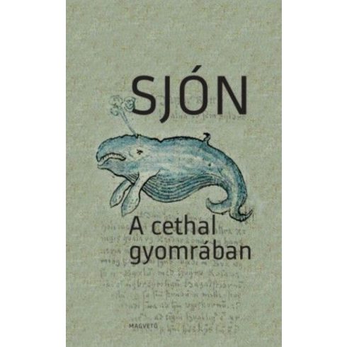 Sjón: A cethal gyomrában