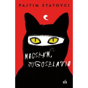 Pajtim Statovci: Macskám, Jugoszlávia
