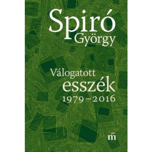 Spiró György: Válogatott esszék 1979-2016