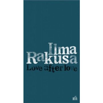 Ilma Rakusa: Love after love