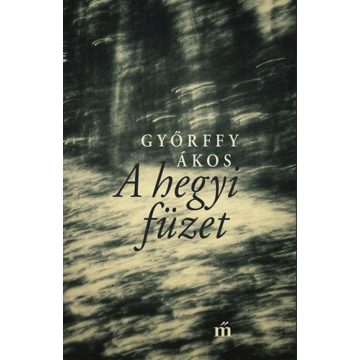 Győrffy Ákos: A hegyi füzet