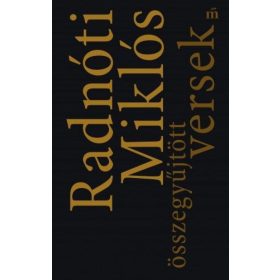 Radnóti Miklós: Radnóti Miklós összegyűjtött versek