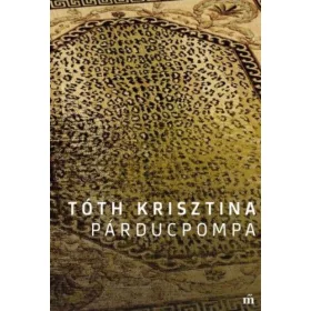   Tóth Krisztina: Párducpompa (Névre szólóan dedikálható)