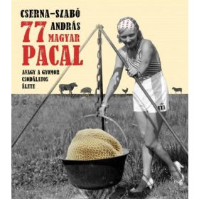 Cserna-Szabó András: 77 magyar pacal