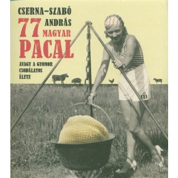 Cserna-Szabó András: 77 magyar pacal