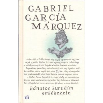 Gabriel García Márquez: Bánatos kurváim emlékezete