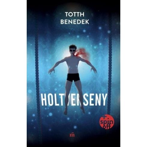 Totth Benedek: Holtverseny