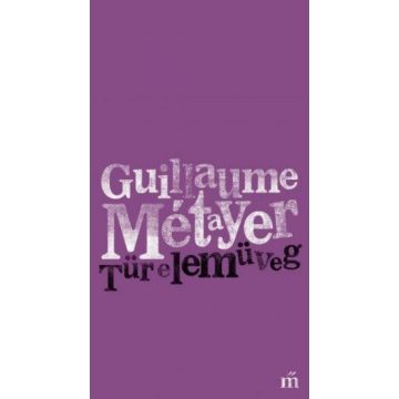 Guillaume Métayer: Türelemüveg