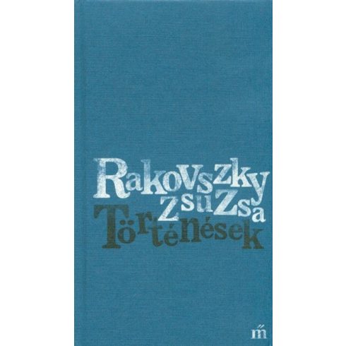 Rakovszky Zsuzsa: Történések
