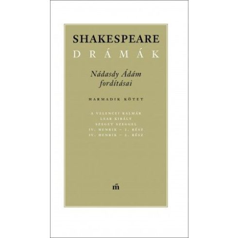 Nádasdy Ádám: Shakespeare drámák III.