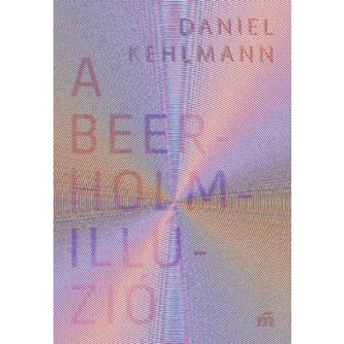 Daniel Kehlmann: A Beerholm-illúzió