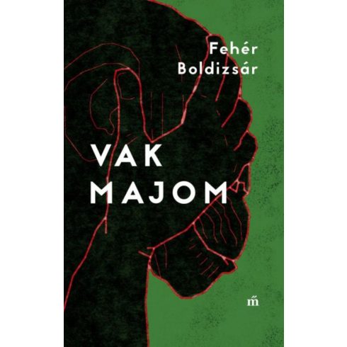 Fehér Boldizsár: Vak majom