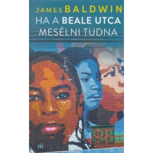 James Baldwin: Ha a Beale utca mesélni tudna