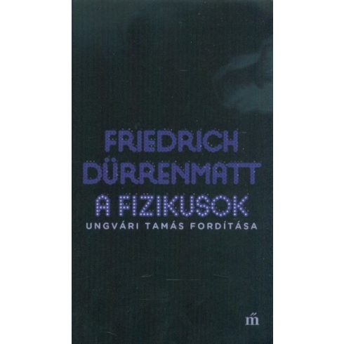 Friedrich Dürrenmatt: A fizikusok
