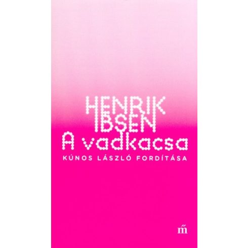 Henrik Ibsen: A vadkacsa