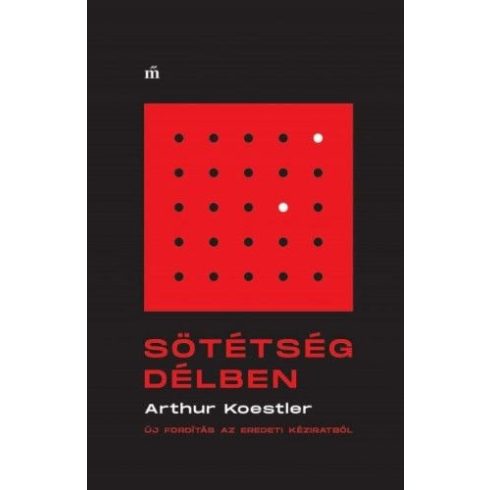 Arthur Koestler: Sötétség délben