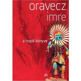 Oravecz Imre: A hopik könyve