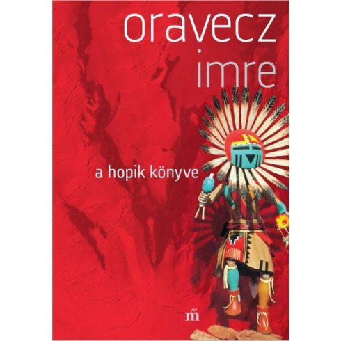 Oravecz Imre: A hopik könyve