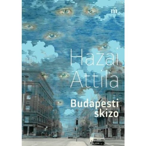 Hazai Attila: Budapesti skizo