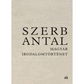 Szerb Antal: Magyar irodalomtörténet