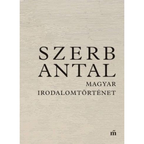 Szerb Antal: Magyar irodalomtörténet
