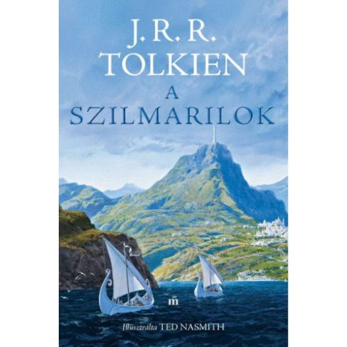 J. R. R. Tolkien: A szilmarilok _ Illusztrálta Ted Nasmith