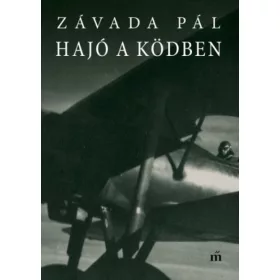 Závada Pál: Hajó a ködben