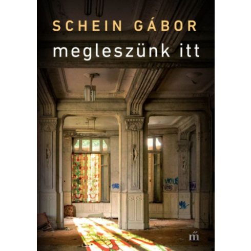 Schein Gábor: Megleszünk itt