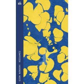 Gion Nándor: Rózsaméz