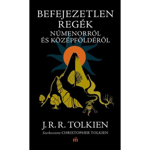 J. R. R. Tolkien: Befejezetlen regék Númenorról és Középföldéről