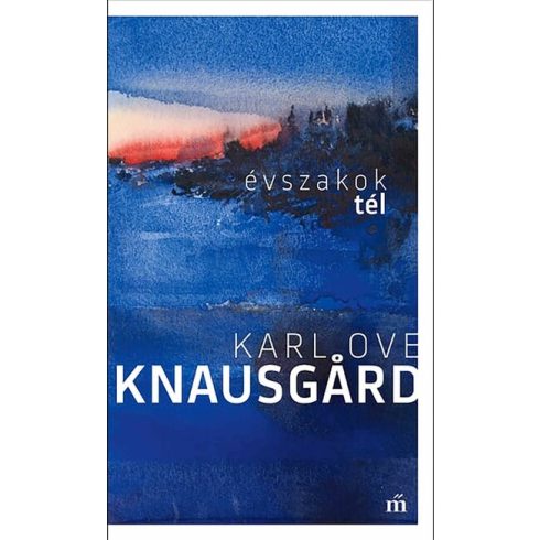 Karl Ove Knausgard: Tél. Évszakok