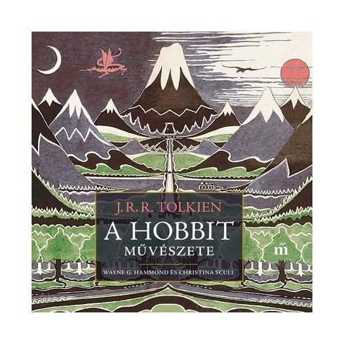 Christina Scull, J. R. R. Tolkien, Wayne G. Hammond: A hobbit művészete