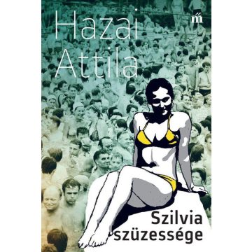 Hazai Attila: Szilvia szüzessége