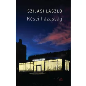Szilasi László: Kései házasság