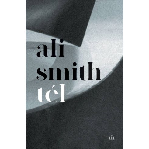 Ali Smith: Tél