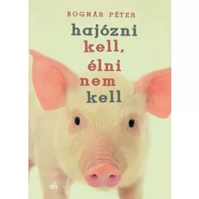 Bognár Péter: Hajózni kell, élni nem kell
