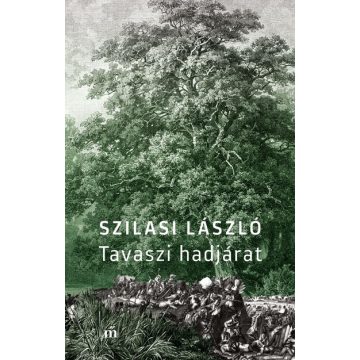 Szilasi László: Tavaszi hadjárat