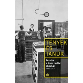   Kertész Ádám: Levelek a Kner család életéből 1938-1949