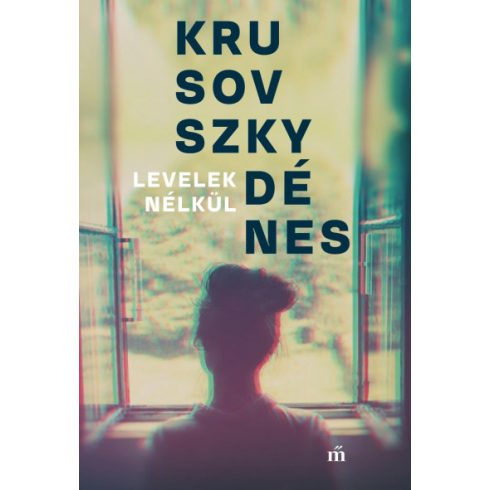 Krusovszky Dénes: Levelek nélkül