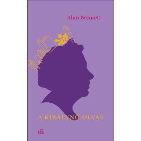 Alan Bennett: A királynő olvas (új kiadás)