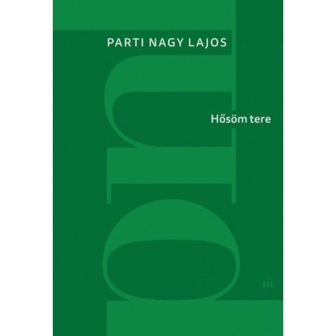 Parti Nagy Lajos: Hősöm tere